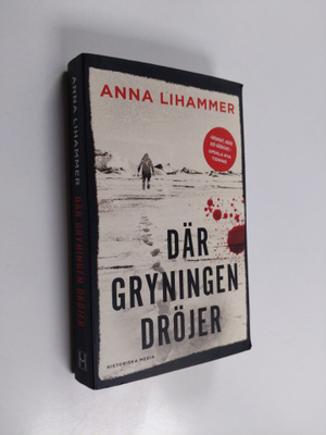 Anna Lihammer : Där gryningen dröjer