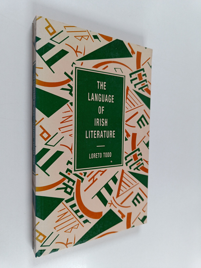 Loreto Todd : The language of Irish literature
