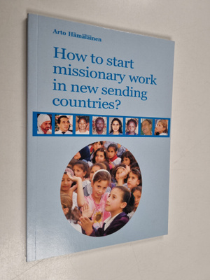 Arto Hämäläinen : How to start missionary work in new sen...