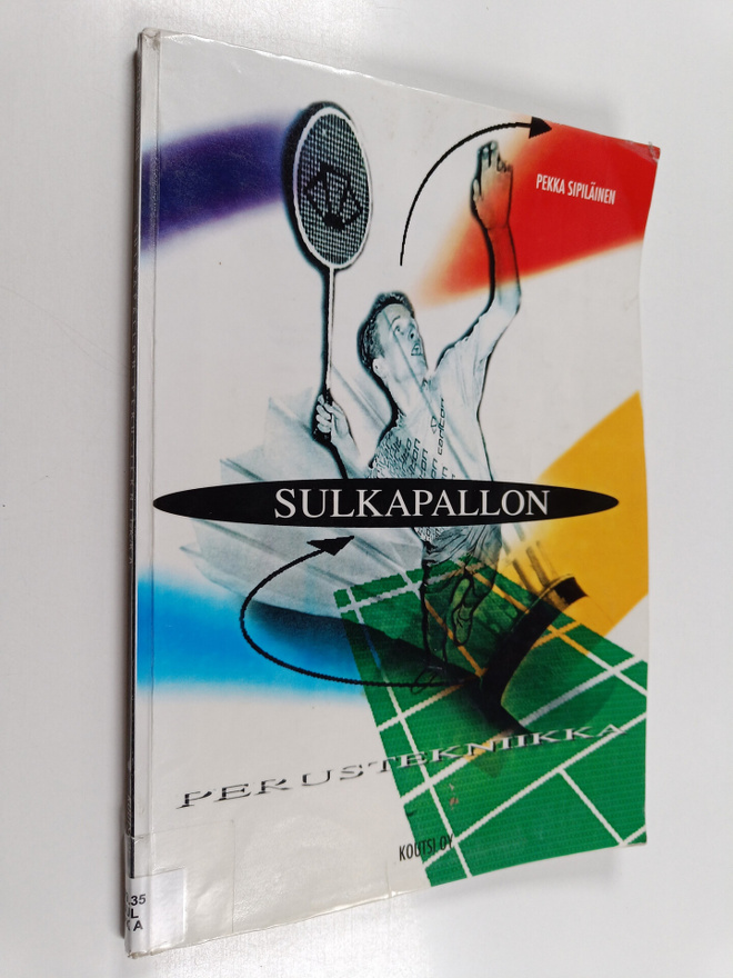 Mika Heinonen ym. : Sulkapallon perustekniikka