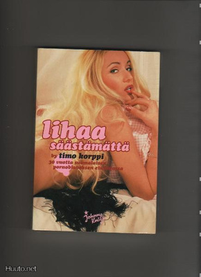 Korppi, Timo: Lihaa säästämättä, Johnny Kniga 2002, nid, K3+