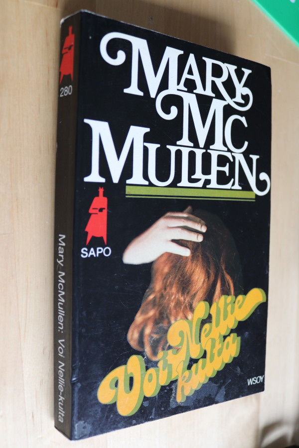 Mary McMullen : Voi Nellie kulta ( SAPO 1.p. 1983 )