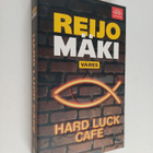 Reijo Mäki : Hard luck cafe : rikosromaani - pikkukuva 1