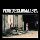 Vesa-Matti Loiri – Vesku Helismaasta - CD - 1977 - pikkukuva 1