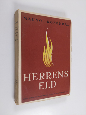 M.; Nohrström Rosendal : Herrens eld