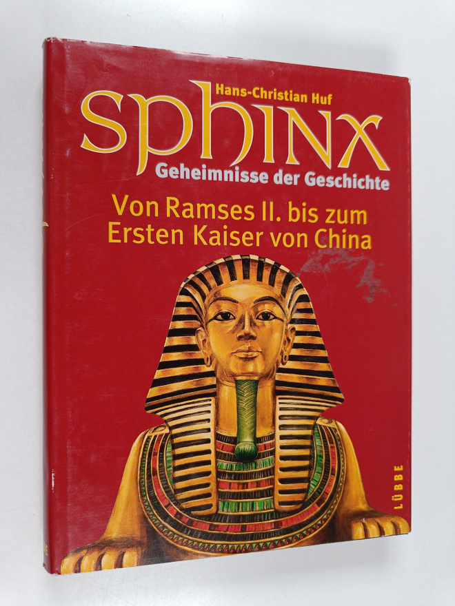 Hans-Christian Huf : Sphinx 3 : Gehemnisse der Geschichte...