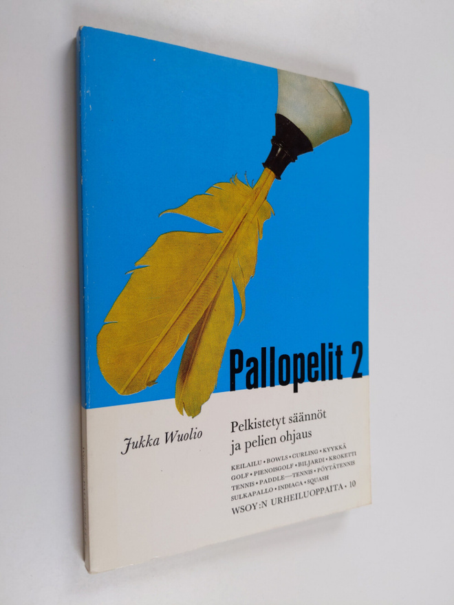 Jukka Wuolio : Pallopelit 2 : Pelkistetyt säännöt ja peli...