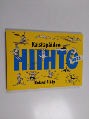 Roland Fiddy : Kaistapäiden hiihto-opas