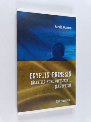 Harald Olausen : Egyptin Prinssin jälkeisiä homonovelleja II