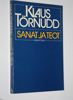 Klaus Törnudd : Sanat ja teot : ulkopoliittisia kirjoitelmia