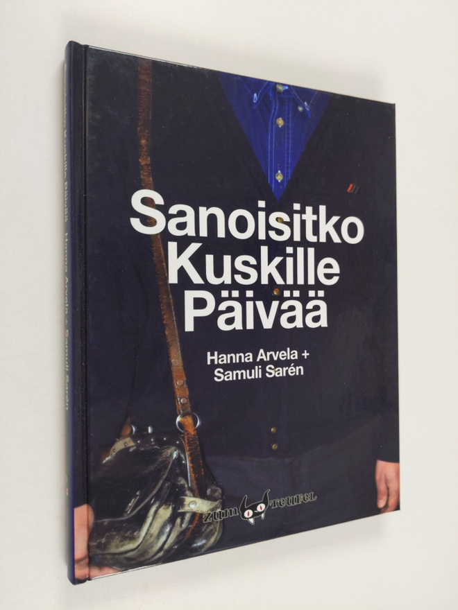 Hanna Arvela : Sanoisitko kuskille päivää