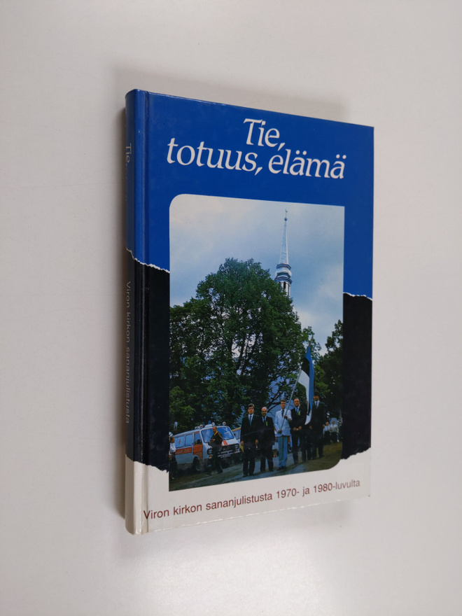 Tie, totuus, elämä : Viron kirkon sananjulistusta 1970- j...