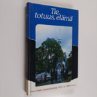 Tie, totuus, elämä : Viron kirkon sananjulistusta 1970- j... - pikkukuva 1