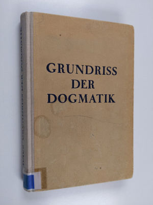 Paul Althaus : Grundriss der Dogmatik