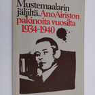 Ano Airisto : Mustemaalarin jäljiltä : Ano Airiston pakin... - pikkukuva 1