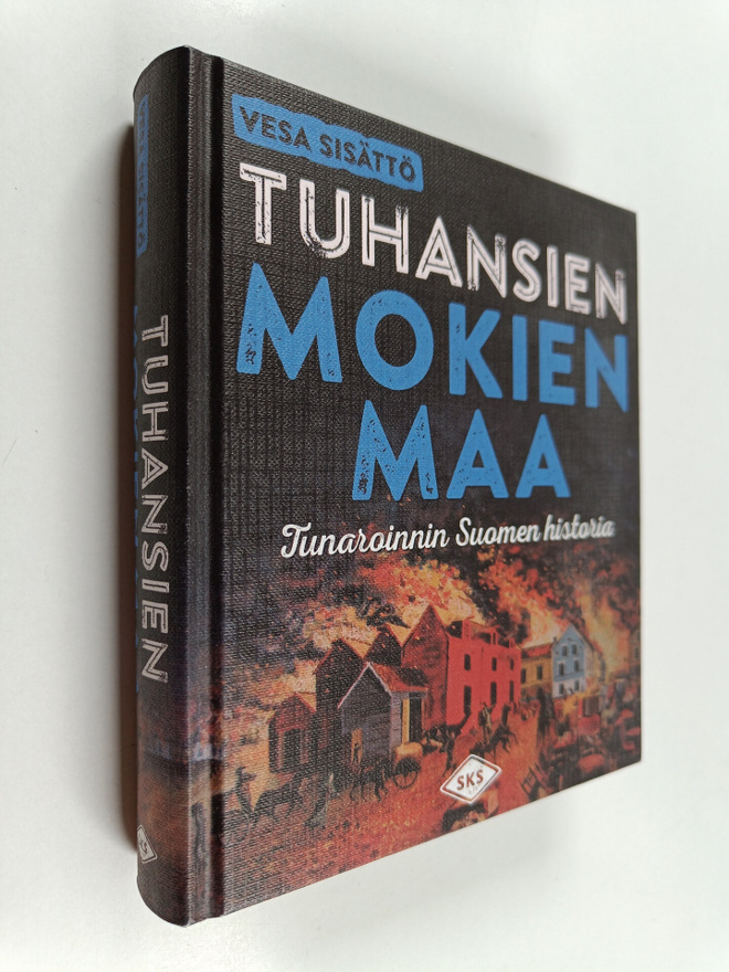 Vesa Sisättö : Tuhansien mokien maa : Tunaroinnin Suomen ...