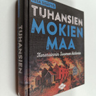 Vesa Sisättö : Tuhansien mokien maa : Tunaroinnin Suomen ... - pikkukuva 1