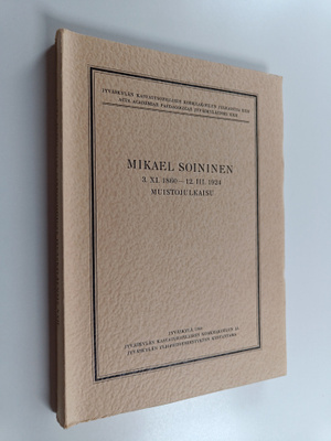 Mikael Soininen : 3.XI.1860-12.III.1924 : muistojulkaisu
