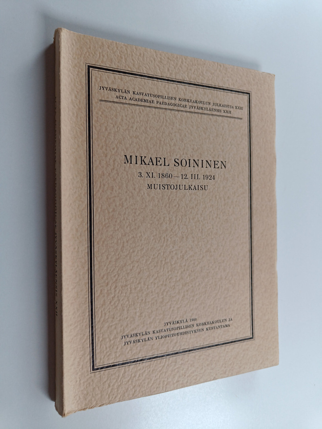 Mikael Soininen : 3.XI.1860-12.III.1924 : muistojulkaisu