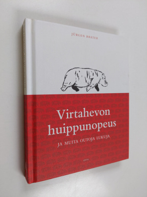 Jurgen Brater : Virtahevon huippunopeus ja muita outoja l...
