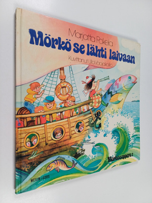 Marjatta Pokela : Mörkö se lähti laivaan