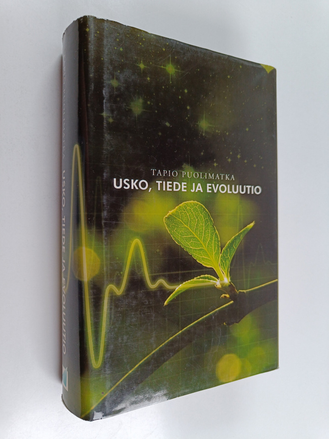 Tapio Puolimatka : Usko, tiede ja evoluutio (signeerattu,...
