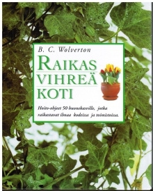 B. C. Wolverton - Raikas vihreä koti