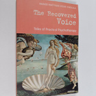 Rainer Matthias Holm-Hadulla : The Recovered Voice - Tale... - pikkukuva 1
