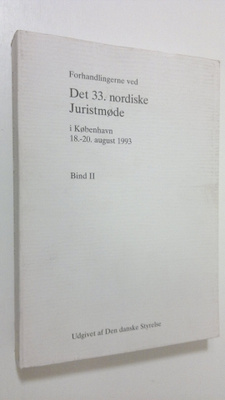 Forhandlingerne ved Det 33. nordiske Juristmode i Kobenha...