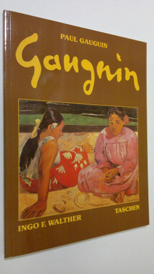 Ingo F. Walther : Paul Gauguin : 1848-1903 - The Primitiv...