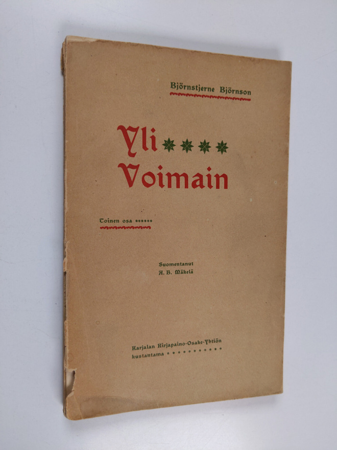 Björnstjerne Björnson : Yli voimain : 2-osainen näytelmä ...