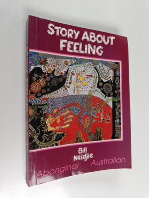 Bill Neidjie : Story about Feeling