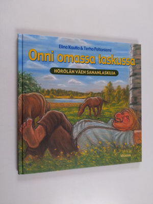 Elina Kautto ym. : Onni omassa taskussa : Hörölän väen sa...