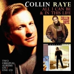 Collin Raye - All I Can Be & In This Life (CD)