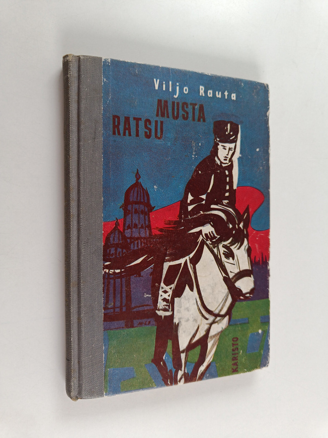 Viljo Rauta : Musta ratsu : historiallinen seikkailuromaani