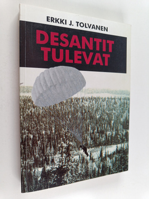 Erkki J. Tolvanen : Desantit tulevat