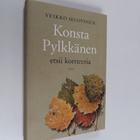 Veikko Huovinen : Konsta Pylkkänen etsii kortteeria (sign... - pikkukuva 1
