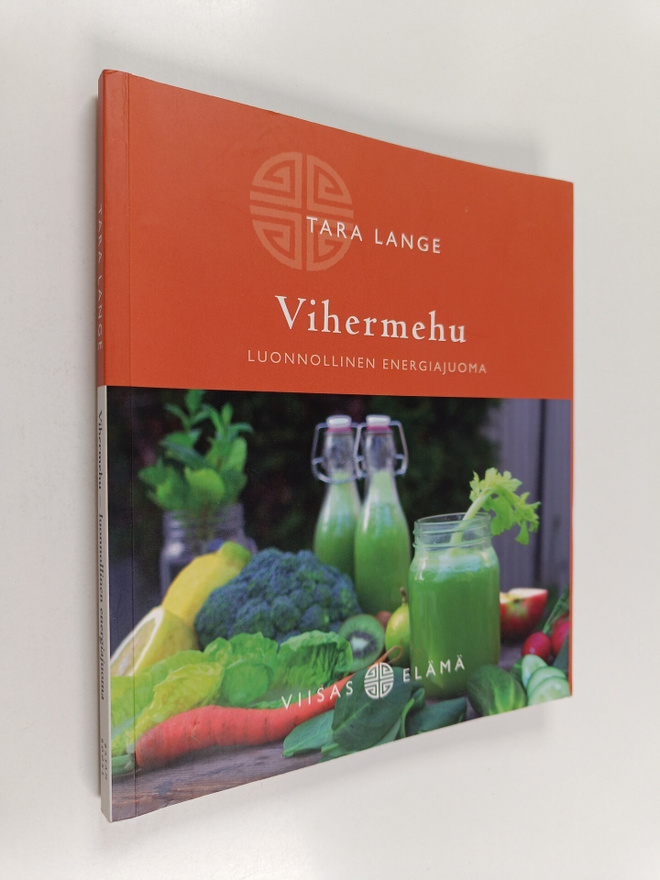 Tara Lange : Vihermehu : luonnollinen energiajuoma