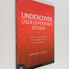 Cennydd Bowles : Undercover user experience : learn how t... - pikkukuva 1
