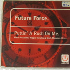 Future Force • Puttin' A Rush On Me CD-Single - pikkukuva 1