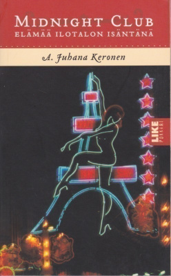 A. Juhana Keronen: Midnight Club - elämää ilotalon isäntänä