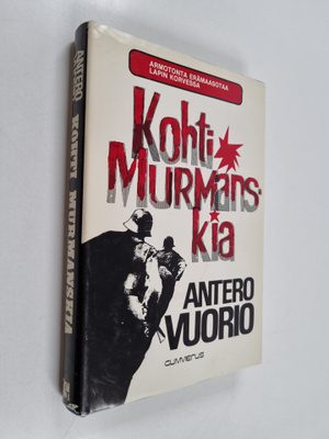 Antero Vuorio : Kohti Murmanskia