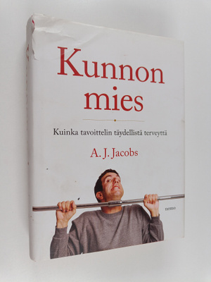 A. J. Jacobs : Kunnon mies : kuinka tavoittelin täydellis...
