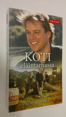 Benjamin Mee : Koti eläintarhassa