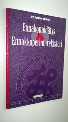 Arja Pietarinen-Björklund : Ennakonpidätys & ennakkoperin...