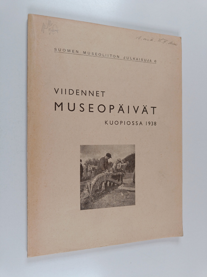 Viidennet museopäivät Kuopiossa 1938 = Femte museimannamö...