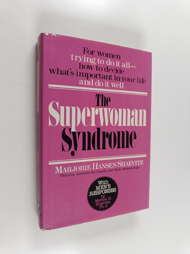 Marjorie Hansen Shaevitz ym. : The Superwoman Syndrome