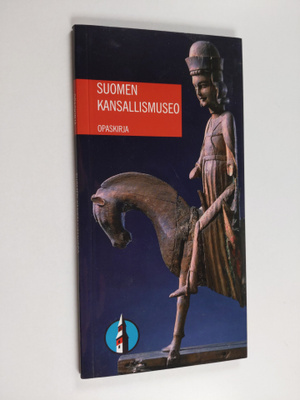 Suomen kansallismuseo : opaskirja