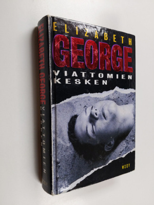 Elizabeth George : Viattomien kesken