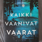 Stacy Willingham: Kaikki vaanivat vaarat - pikkukuva 1